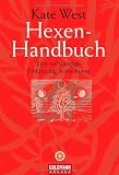 Hexen-Handbuch: Eine vollst�ndige Einf�hrung in die Kunst