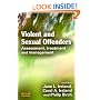Violent and Sexual Offenders: Assessment, Treatment and Management