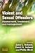 Violent and Sexual Offenders: Assessment, Treatment and Management