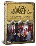 FRED DIBNAHS INDUSTRIAL AGE - Wind, Water and Steam & Mills And Factories [DVD]
