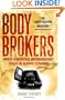 Body Brokers: Inside America's Underground Trade in Human Remains