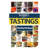"Whisky Magazine" Tastings: The First 10 Yearsby Whiskey Magazine