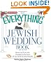 The Everything Jewish Wedding Book: Mazel tov! From the chuppah to the hora, all you need for your big day (Everything (Weddings))