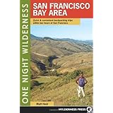 one night wilderness san francisco bay area quick and convenient backpacking trips within two hours of san francisco