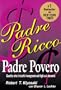 Padre ricco padre povero. Quello che i ricchi insegnano ai figli sul denaro