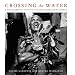 Crossing the Water: A Photographic Path to the Afro-Cuban Spirit World