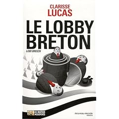 Le lobby breton : (Lobi Breizh)