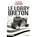 Le lobby breton : (Lobi Breizh)