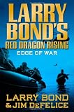 Larry Bonds Red Dragon Rising: Edge of War