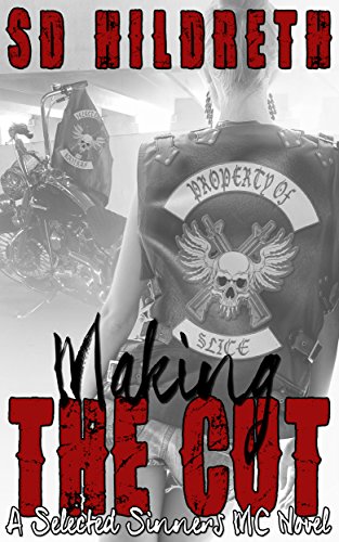 MAKING THE CUT (Selected Sinners MC Romance Book 1)
