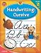 Handwriting: Cursive, Grades 2 - 4 (Brighter Child Workbooks) Handwriting: Cursive, Grades 2 - 4 (Brighter Child Workbooks)