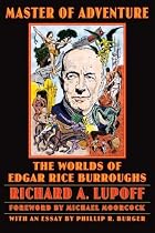 Master of Adventure: The Worlds of Edgar Rice Burroughs (Bison Frontiers of Imagination)