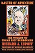 Master of Adventure: The Worlds of Edgar Rice Burroughs (Bison Frontiers of Imagination)