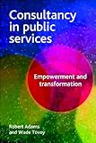 Consultancy in public services : empowerment and transformation