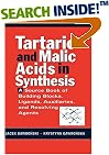 Tartaric and Malic Acids in Synthesis: A Source Book of Building Blocks, Ligands, Auxiliaries, and Resolving Agents