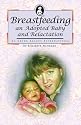 Breastfeeding an Adopted Baby and Relactation (La Leche League International Book)