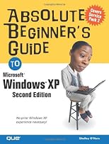 Absolute Beginner's Guide to Microsoft Windows XP (Absolute Beginner's Guides)