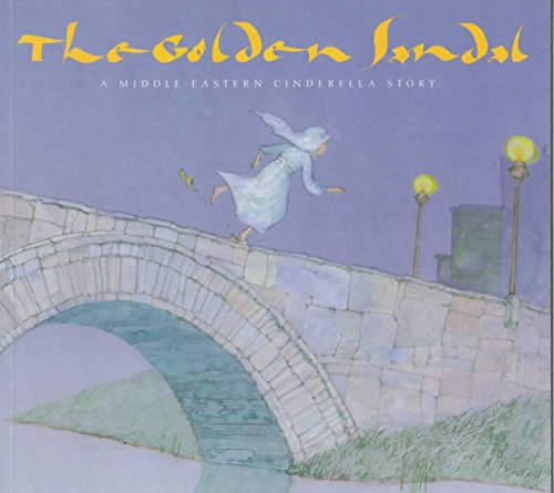 [(The Golden Sandal: A Middle Eastern Cinderella Story )] [Author: Rebecca Hickox] [Oct-1999]