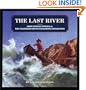 The Last River: John Wesley Powell and the Colorado River Exploring Expedition (Great Explorers)