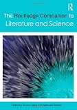 The Routledge Companion to Literature and Science (Routledge Companions)