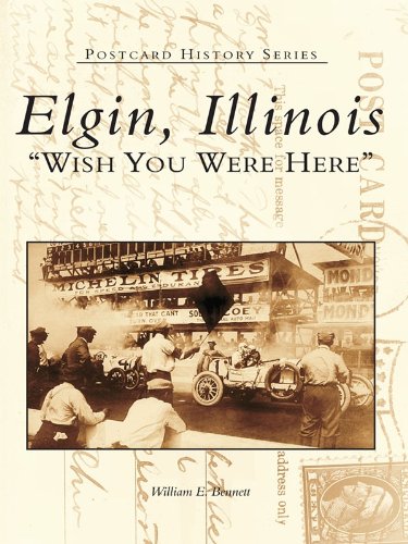 Elgin, Illinois: Wish You Were Here (Postcard History Series)