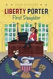 Liberty Porter, First Daughter by DeVillers, Julia (2010) Paperback