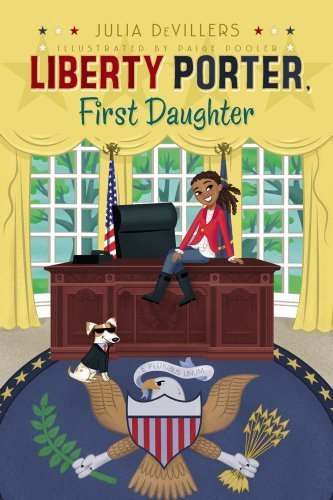 Liberty Porter, First Daughter by DeVillers, Julia (2010) Paperback