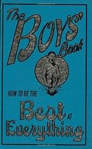 The Boys' Book: How to be the Best at Everything