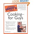 The Complete Idiot's Guide to Cooking--for Guys by Tod Dimmick