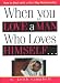 When You Love a Man Who Loves Himself