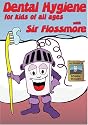 Dental Hygiene with Sir Flossmore