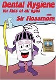 Dental Hygiene with Sir Flossmore