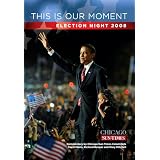 This Is Our Moment: Election Night 2008