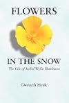 Flowers in the Snow: The Life of Isob...