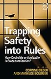 Trapping safety into rules : how desirable or avoidable is proceduralization?