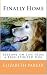 Finally Home-Lessons on Life from a Free-Spirited Dog
