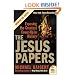 The Jesus Papers: Exposing the Greatest Cover-Up in History (Plus)