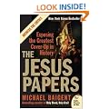 The Jesus Papers: Exposing the Greatest Cover-Up in History