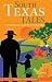 South Texas Tales: Stories My Father Told Me