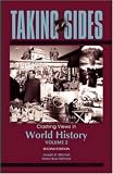 Taking Sides: Clashing Views in World History, Volume 2 (Taking Sides: World History Vol II)