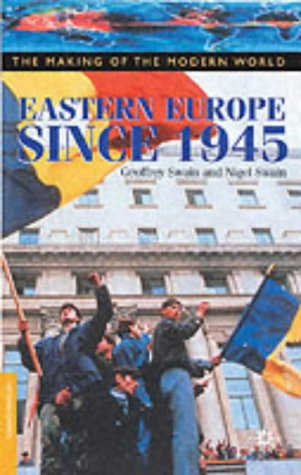 Eastern Europe Since 1945 (Making of the Modern World)