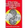 Who's Who in Roman Britain and Anglo-Saxon England (Who's Who in British History)