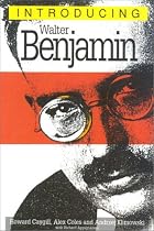 Introducing Walter Benjamin