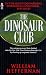 Books : The DINOSAUR CLUB