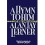 A Hymn to Him: The Lyrics of Alan Jay Lerner