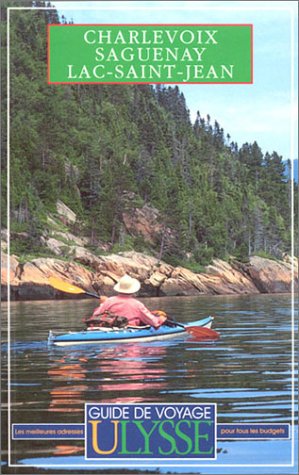 City Travel Guides Discounted  Livres : Charlevoix, Saguenay, lac Saint-Jean
