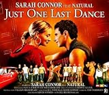 Just One Last Dance - Sarah Connor feat. Natural
