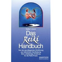 Das Reiki Handbuch: Von der grundlegenden Einf�hrung zur nat�rlichen Handhabung. Eine vollst�ndige Anleitung f�r die Reiki-Praxis