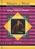 The Life and Times of George Frederic Handel MusicMakers: World's Greatest Composers) (Masters of Music)