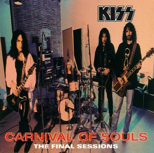 Kiss - Carnival of Souls: The Final Sessions - Zortam Music